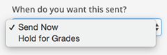 Send Now or Hold for Grades dropdown